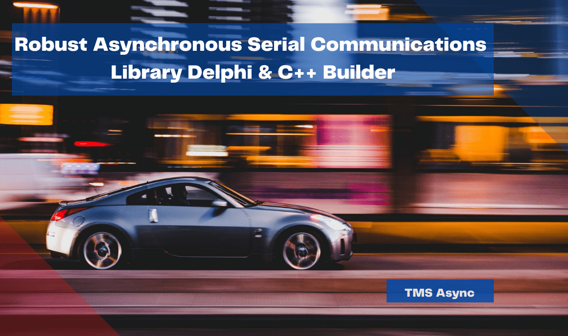 robust asynchronous serial communications library delphi c builder