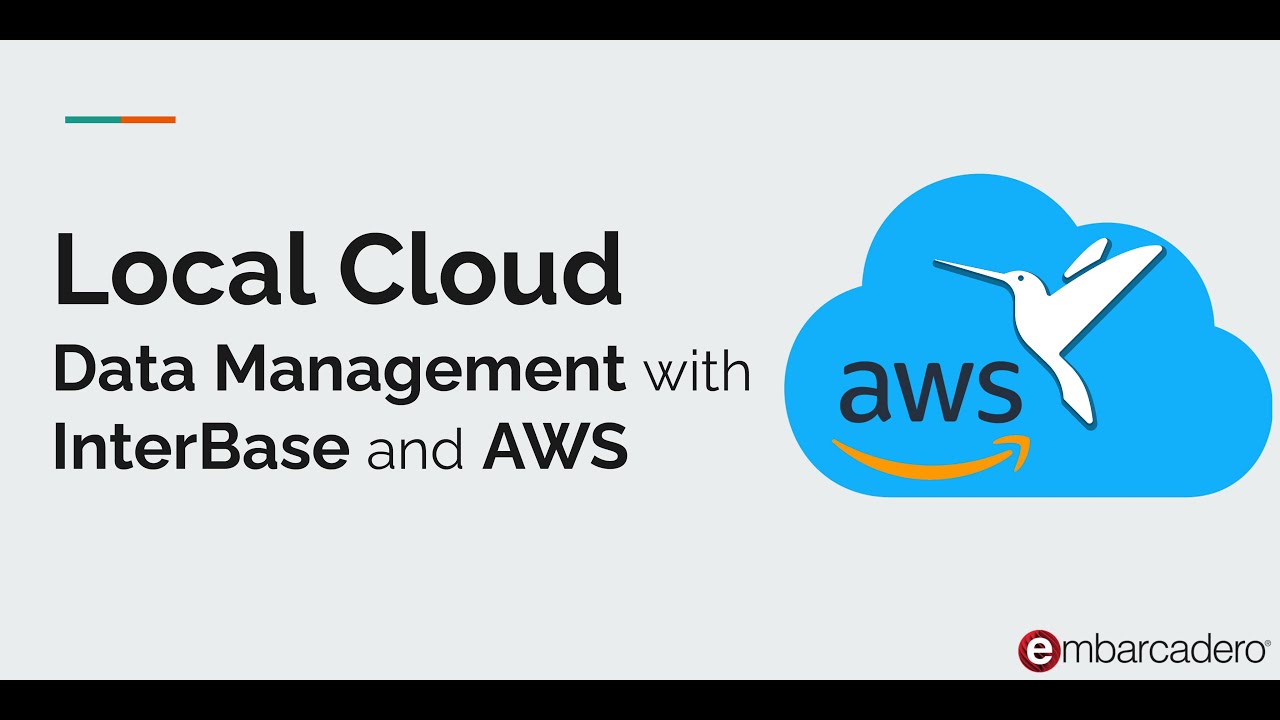 local cloud data management with interbase and aws 2 2