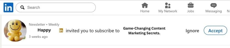 Screenshot of a LinkedIn newsletter invitation pop-up to subscribe to Game Changing Content Marketing Secrets weekly newsletter by Happy, edited with Canva.