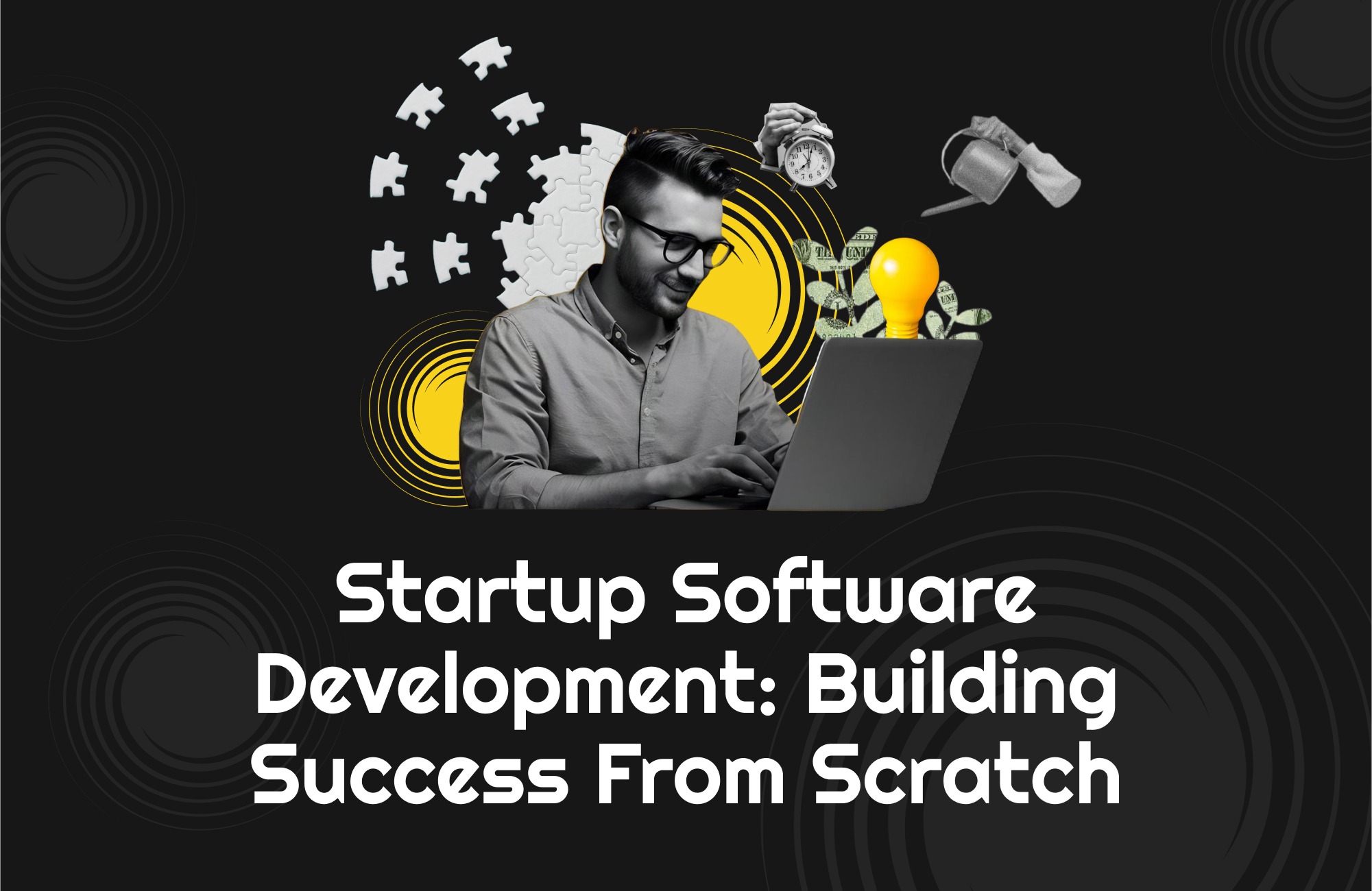 Startup Software Development: Building Success from Scratch