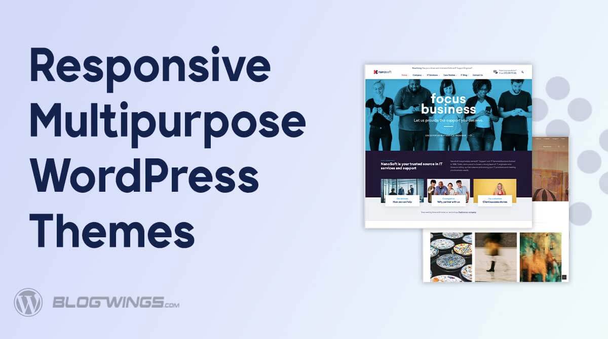 7 Best Responsive Multipurpose WordPress Themes - BLOGWINGS