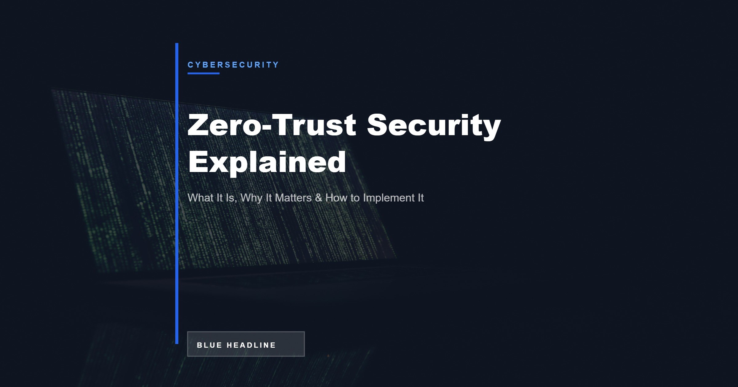 Zero-Trust Security in 2026: What It Is, Why the Old Model Is Broken, and How to Build It