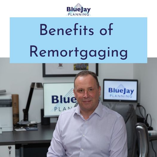 Benefits of Remortgaging