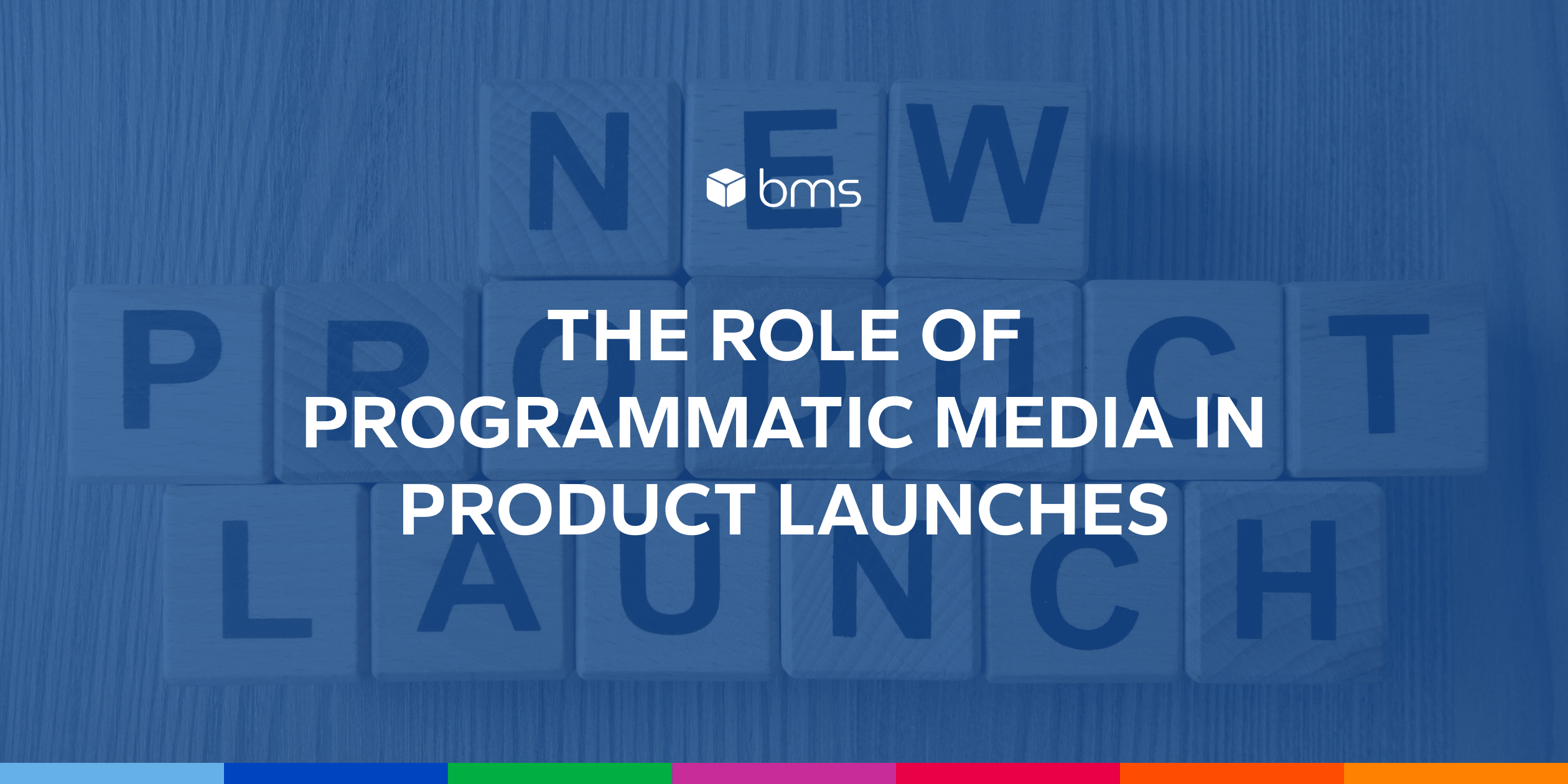 The Role of Programmatic Media in Product Launches