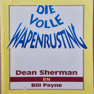 Die Volle Wapenrusting - Dean Sherman and Bill Payne