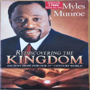Rediscovering the Kingdom - Myles Munroe