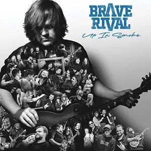 Brave Rival - Up In Smoke - Blues Chronicles.com Brave Rival - Up In Smoke
