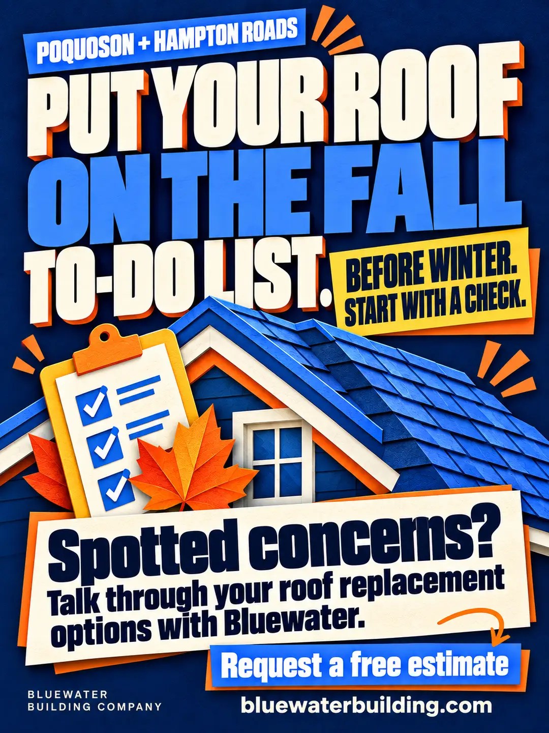 Fall roof checklist for Poquoson and Hampton Roads homeowners. Request a free estimate from Bluewater Building Company.