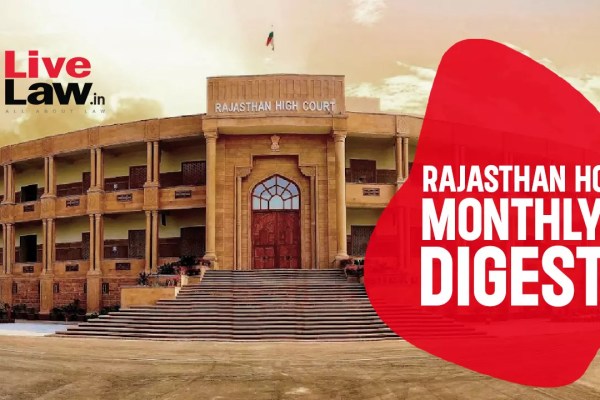 Rajasthan High Court Monthly Digest: August 2025 561034 rajasthan high court monthly digest.webp