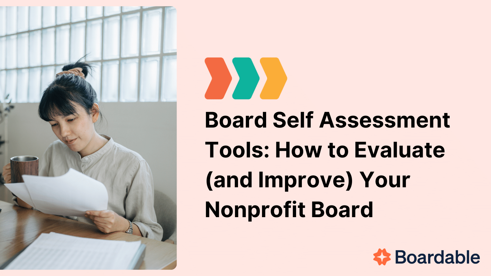 Board self assessment tools graphic with a person reviewing documents at a desk and the headline “Board Self Assessment Tools: How to Evaluate (and Improve) Your Nonprofit Board” alongside the Boardable logo