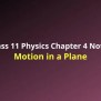NCERT Class 11 Physics Chapter 3 Motion In A Plane Notes PDF ...
