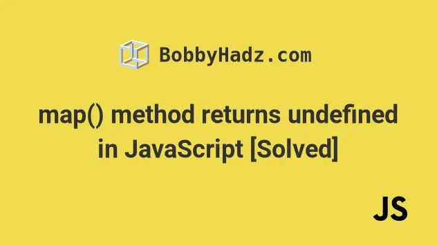 Map Method Returns Undefined In Javascript Solved Bobbyhadz - Premium Landscape Design Gallery - Full HD