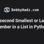 Find Second Smallest Or Largest Number In A List In Python | Bobbyhadz