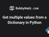 Get Multiple Values From A Dictionary In Python Bobbyhadz