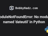 Modulenotfounderror No Module Named Dateutil In Python Bobbyhadz