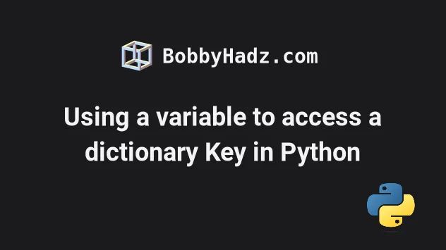 Using A Variable To Access A Dictionary Key In Python Bobbyhadz - Geometric Wallpapers - Premium High Resolution Collection