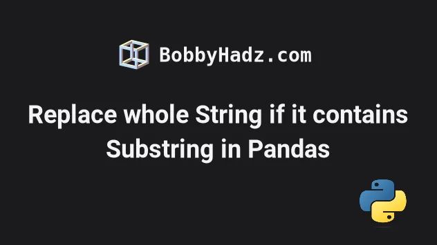 Python Replace Whole String If It Contains Substring In Pandas - Abstract Image Collection - Desktop Quality