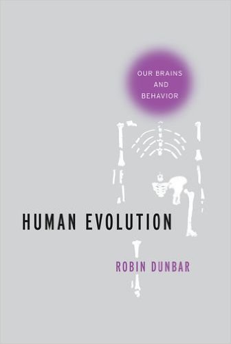 🔖 Human Evolution: Our Brains and Behavior by Robin Dunbar (Oxford University Press)