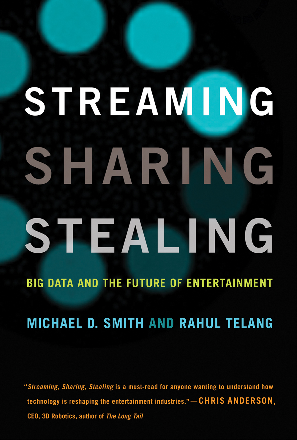 🔖 Want to read: Streaming, Sharing, Stealing: Big Data and the Future of Entertainment by Michael D. Smith and Rahul Telang (MIT Press)