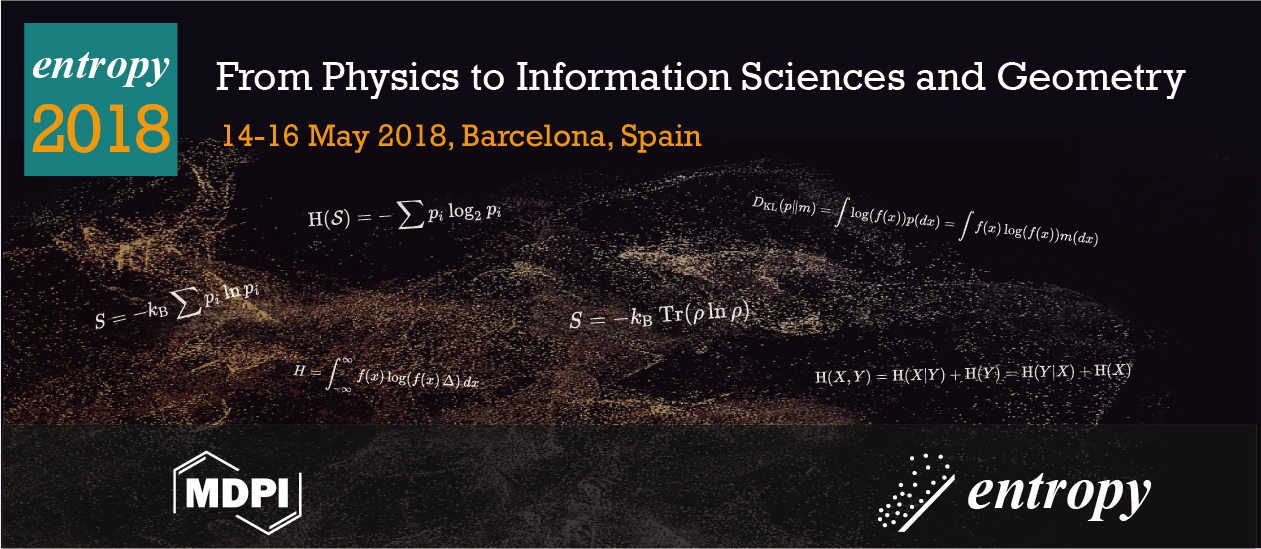 📅 Entropy 2018: From Physics to Information Sciences and Geometry