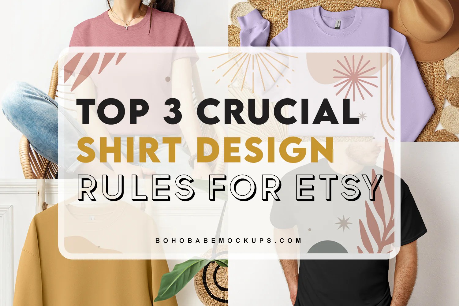 Top 3 T Shirt Design Rules For Etsy Bohobabemockups