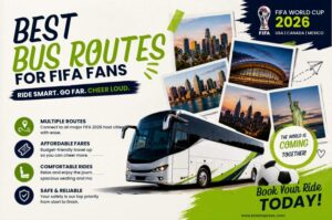 Best Bus Routes FIFA World Cup 2026 Complete Travel Guide Best Bus Routes For FIFA Fans 300x199 