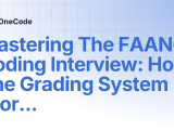 Mastering The Faang Coding Interview How The Grading System Works