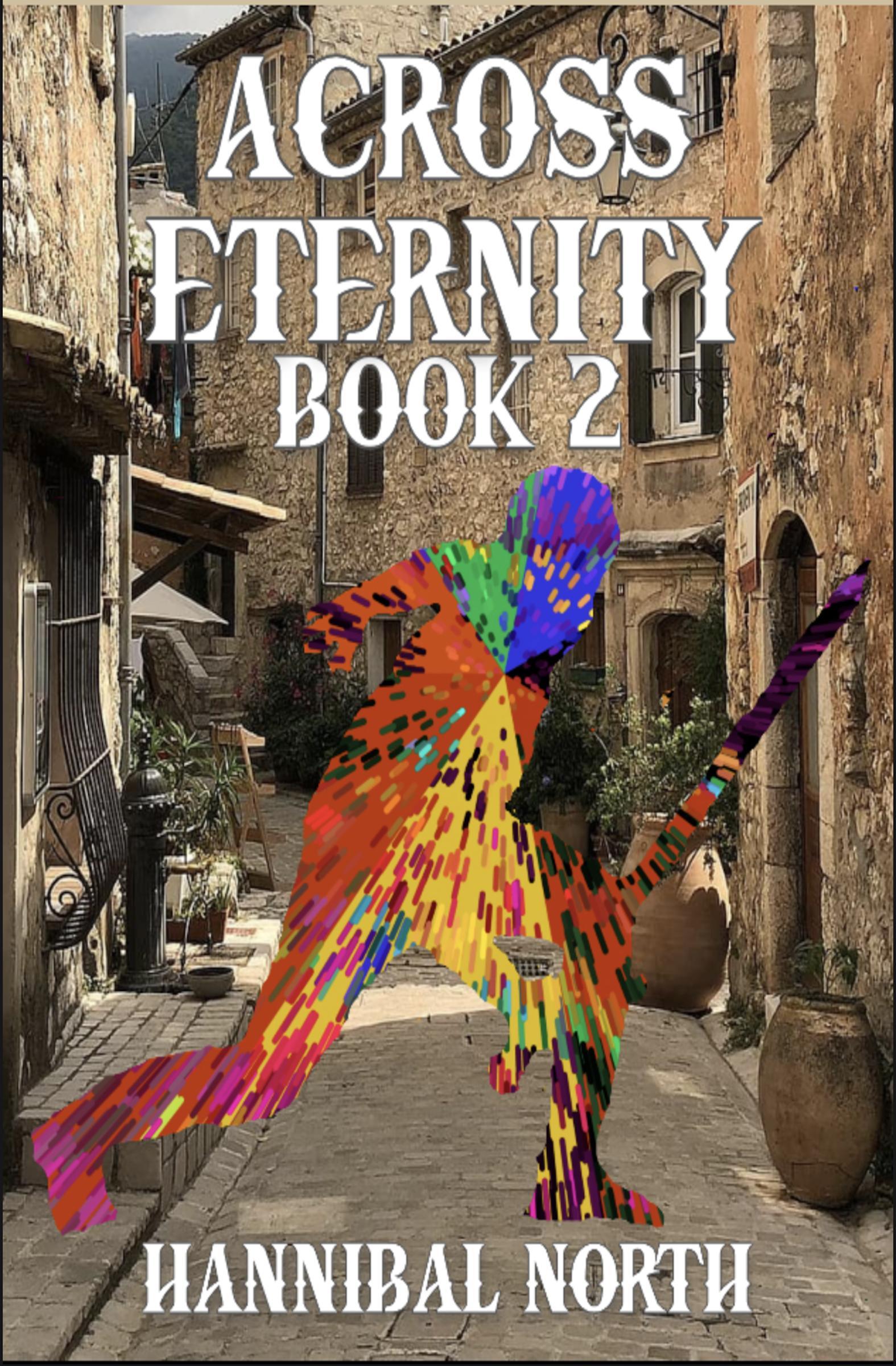 Book: Across Eternity: Book 2 by Sage of the Forlorn Path