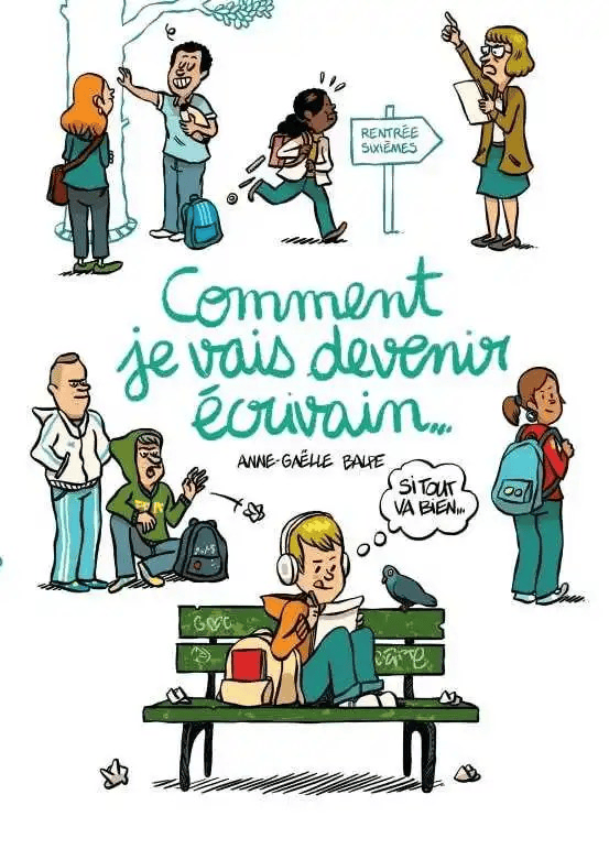 Anne-Gaelle Balpe, Comment je vais devenir écrivain, Edition Stephan
