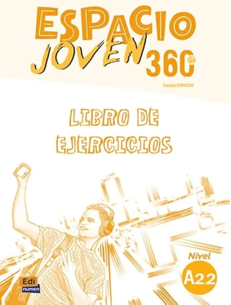 Espacio Joven 360° A2.2 Libro de ejercicios – Edinumen