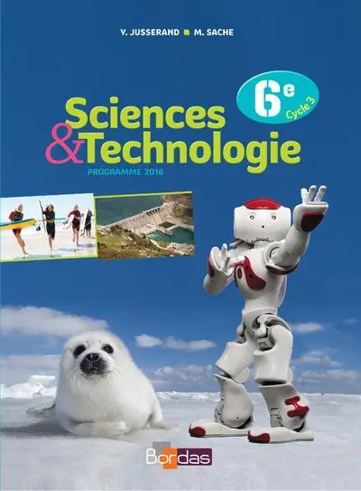 Sciences et technologie – Cycle 3 – 6ème – Bordas 2016
