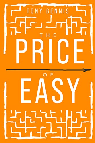 The price of easy by Tony Bennis