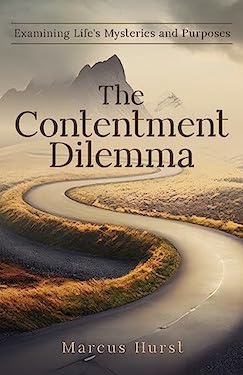 The contentment dilemma by Marcus Hurst
