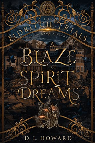 Blaze of spirits and dreams by DL Howard
