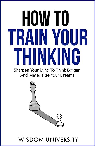 How to train your thinking by Wisdom university