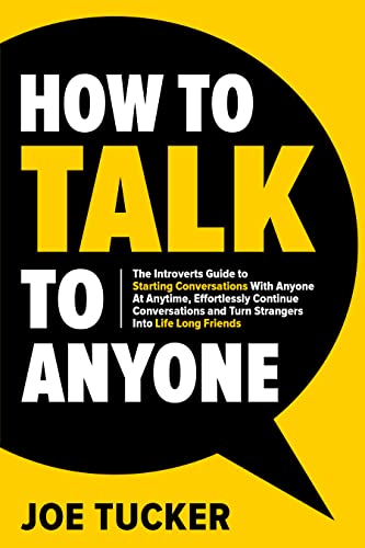 How to talk to anyone by Joe Tucker