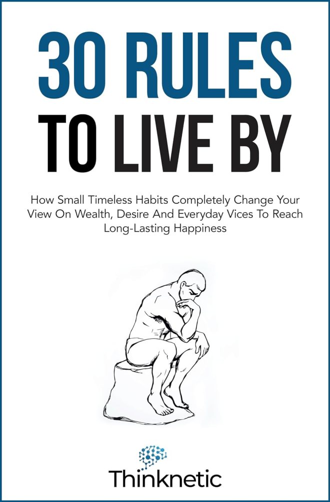 30 rules to live by by Thinknetic