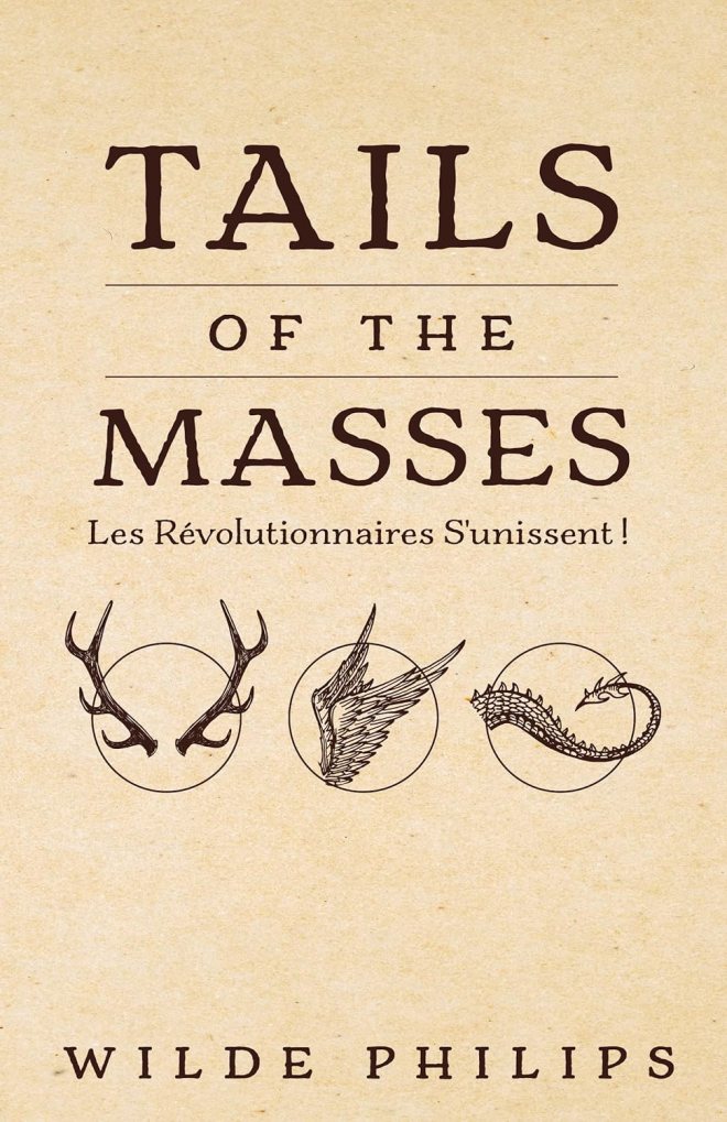 Tails of the masses by Wilde Philips