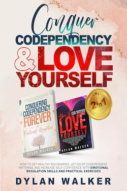 Conquer codependency by Dylan Walker