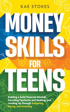 Money skills for teens by Kae Stokes