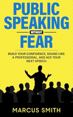 Public speaking without fear by marcus smith