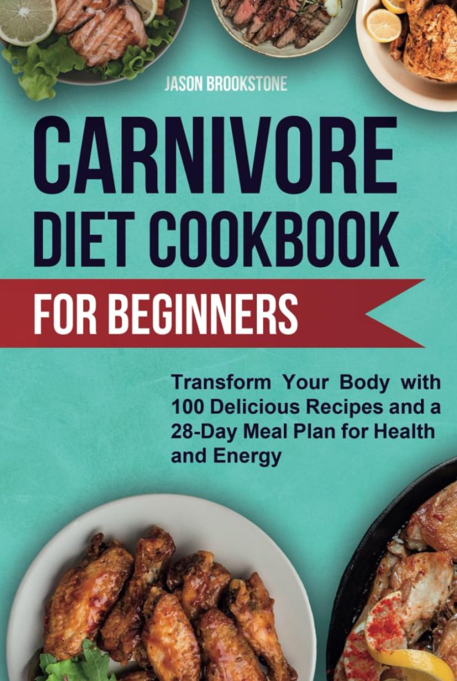 Book Cover: Carnivore Diet Cookbook for Beginners by Jason Brookstone