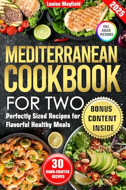 Mediterranean cookbook for two by louise mayfield