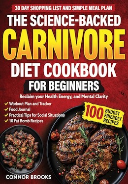 The science backed carnivore cookbook by connor brooks