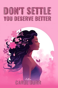 Dont settle you deserve better by Carol Durr