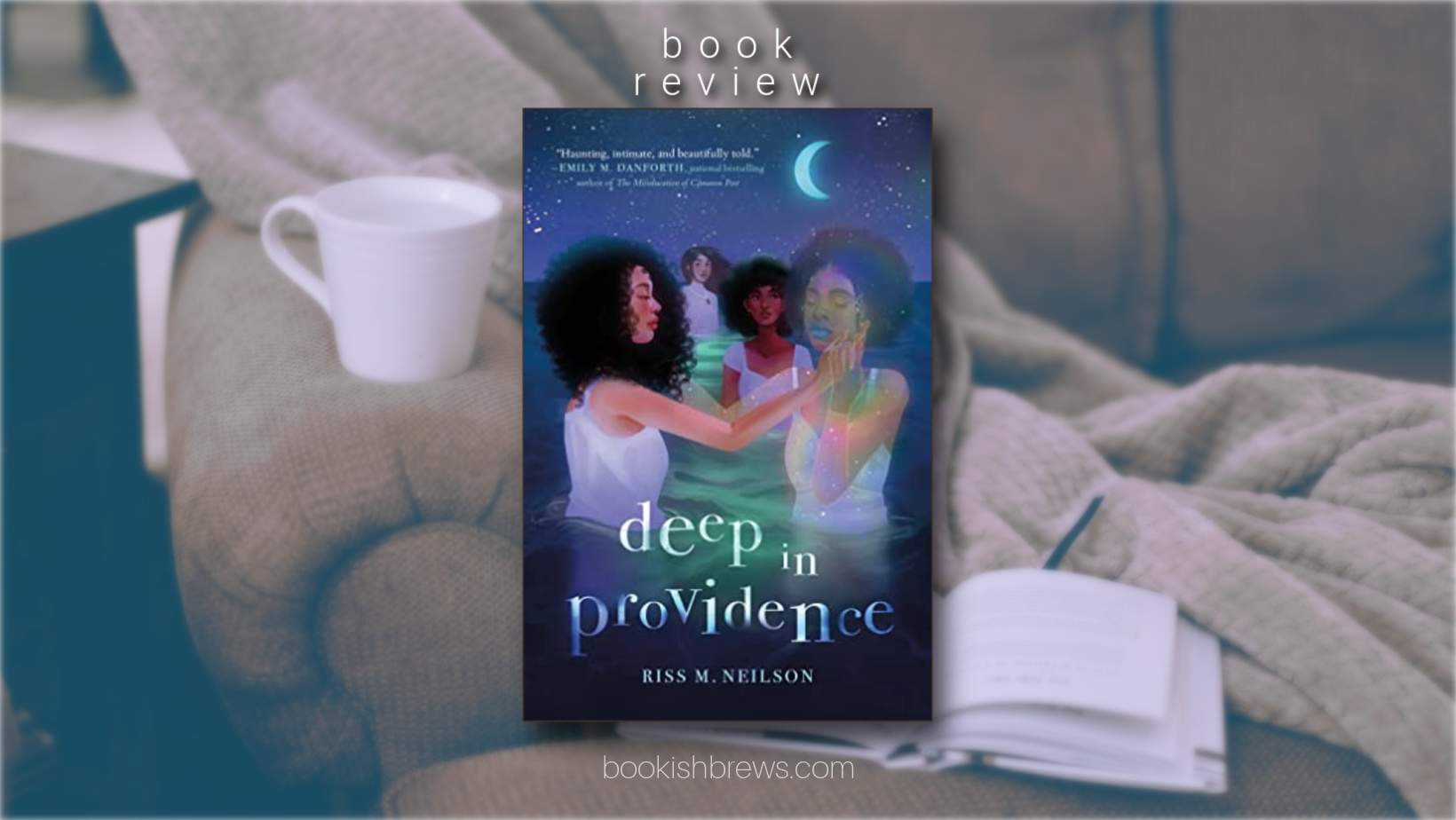 Deep in Providence by Riss M Neilson, a YA contemporary story that explores grief, friendship, and magic
