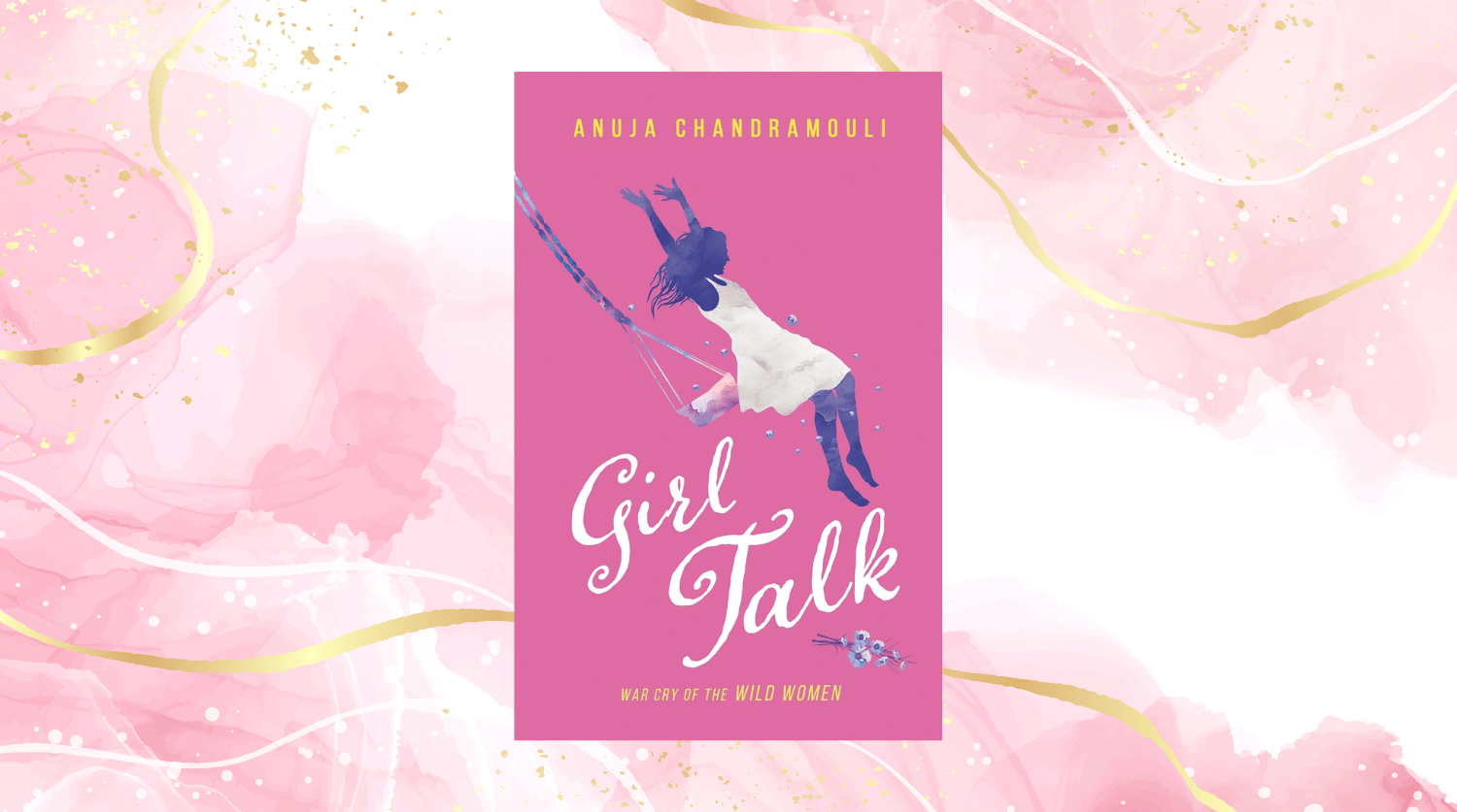 Girl Talk by Anuja Chandramouli Book Review Article