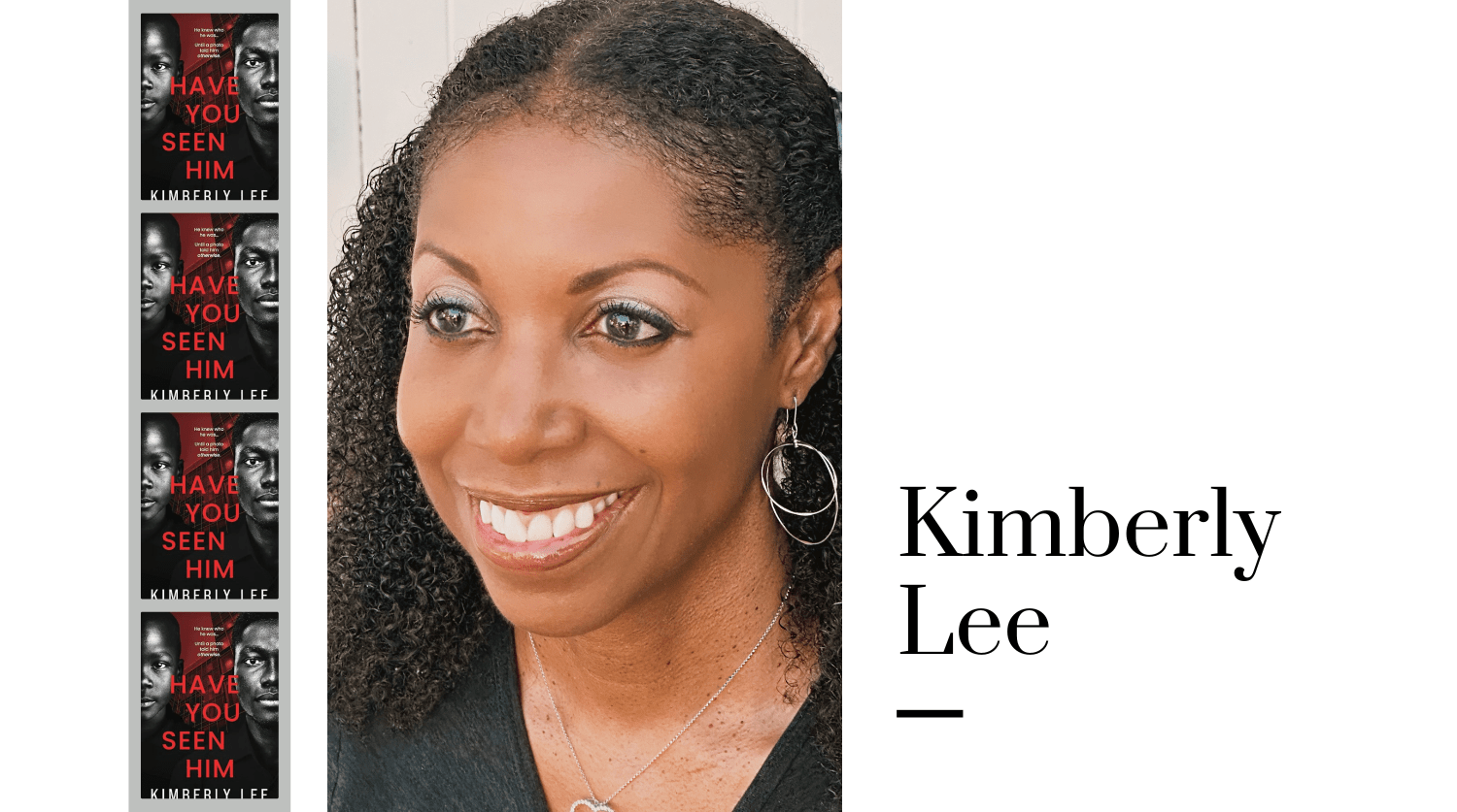 Kimberly Lee: An Author Interview on Have You Seen Him