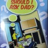 Should I Ask Dad?