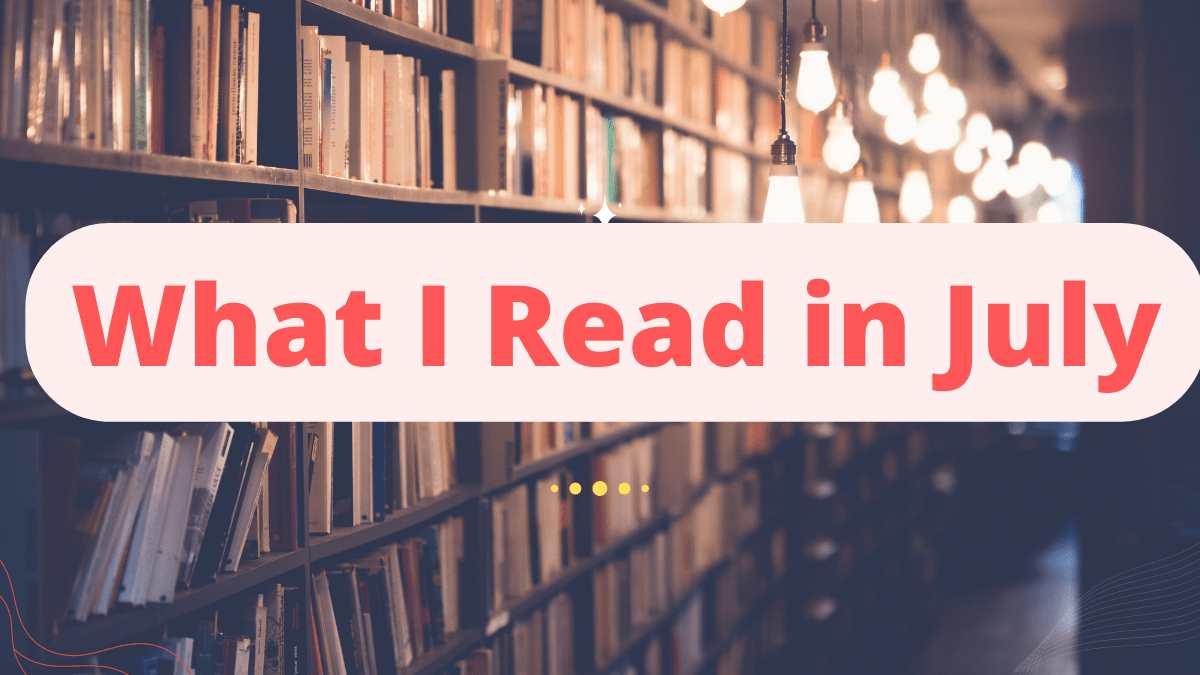 What I read in July 2022